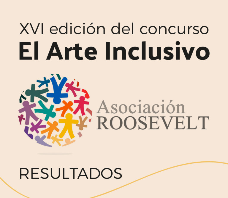 Resultados del Concurso «El Arte Inclusivo» de la Asociación Roosevelt